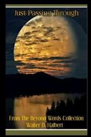 Just Passing Through 1986081907 Book Cover