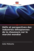 Défis et perspectives des industries éthiopiennes de la chaussure sur le marché mondial (French Edition) 6207174038 Book Cover