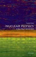 Nuclear Physics: A Very Short Introduction 0198718632 Book Cover