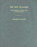 New Villagers: Urban Pressure on Rural Areas in Worcester 0714615854 Book Cover
