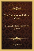 The Chicago & Alton case;: A misunderstood transaction, 124019367X Book Cover