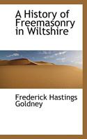 A History Of Freemasonry In Wiltshire 1021234885 Book Cover