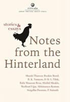 Notes from the Hinterland: Stories and Essays 9388292553 Book Cover