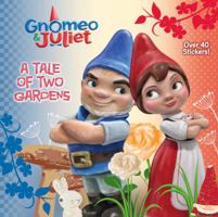 Gnomeo and Juliet: A Tale of Two Gardens 0736428240 Book Cover