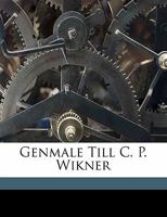 Genmale till C. P. Wikner 1171962665 Book Cover