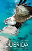 Querida: von Liebe, Mut und Geiern 375780595X Book Cover