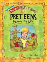Instant Bible: Equipped for Life: Preteens 1584110767 Book Cover