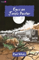 Eyes on Jungle Doctor 1845503937 Book Cover