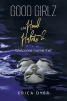 Good Girlz With Hood Habits: Welcome Home Kei' 1736199951 Book Cover