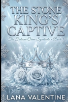 The Stone King's Captive: The Falcone Crime Syndicate, Book 1 B0GHNF5N8G Book Cover