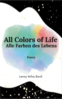 All Colors of Life: Alle Farben des Lebens 3734742854 Book Cover