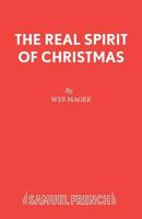 The Real Spirit of Christmas 0573066132 Book Cover