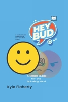 Hey Bud: A Tactical Guide to Becoming Your Own Best Friend B0FF2NPZFL Book Cover