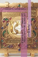 LA VÉRITÉ DE L'UNIFICATION UNIVERSELLE – L'INTÉGRALE 1: L'ESSENCE DU SAVOIR ABSOLU (French Edition) B0GSWKJG5B Book Cover