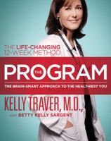 The Program: Master the Secrets of Your Brain for the Healthiest Body and the Happiest You: The Proven 12-Week Life-Changing Method 1439109990 Book Cover