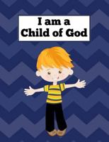 I am a Child of God: A Children's Draw and Write Journal for Bible Study, Sunday School - 7.4" by 9.7" 140 Pages (70 Sheets) With Primary Dotted Lines and Space to Draw a Picture 1726493695 Book Cover