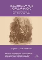 Romanticism and Popular Magic: Poetry and Cultures of the Occult in the 1790s 3030048098 Book Cover