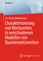 Charakterisierung von Wartezeiten in verschiedenen Modellen von Quantennetzwerken (BestMasters) 3658432667 Book Cover