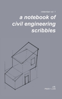 A Notebook of Civil Engineering Scribbles: Inktember Vol 1. 036878097X Book Cover