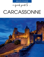 A Quick Guide To ... Carcassonne B0DRWFDPFK Book Cover