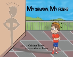 My Shadow, My Friend 1543988830 Book Cover