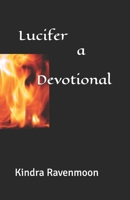 Lucifer A Devotional B08P3QTGGK Book Cover