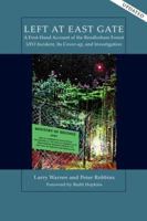 Left at East Gate: A First-hand Account of Bentwaters-Woodbridge UFO Incident, Its Cover-up & Investigation 1569247595 Book Cover