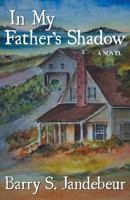 In My Father's Shadow 1457524856 Book Cover