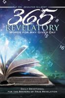 365 Revelatory Words For Any Given Day: Daily Devotional For The Seekers of True Revelation 1532024665 Book Cover