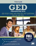 GED Preparation 2016: GED Study Guide with Practice Test Questions for the GED Test 1941759920 Book Cover