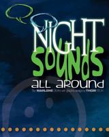 Night Sounds: A Responsive Reading Poem Designed to Help Your Little One Conquer a Fear of the Dark 153769121X Book Cover
