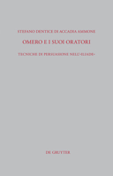 Omero E I Suoi Oratori: Tecniche Di Persuasione Nell´iliade 3110287641 Book Cover