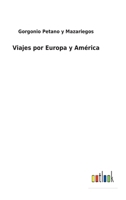 Viajes por Europa y América 3849525767 Book Cover