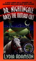 Dr. Nightingale Races the Outlaw Colt 0451188152 Book Cover