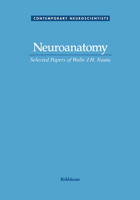 Neuroanatomy: Selected Papers of Walle J 0817635394 Book Cover