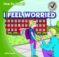 I Feel Worried 1433981289 Book Cover