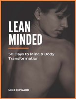 Lean Minded: 50 Days to Mind & Body Transformation 0993675913 Book Cover
