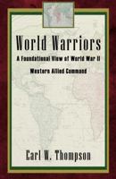 World Warriors, a Foundational View of World War II Western 0741450216 Book Cover