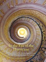 In the Eye of the Hurricane: Skills to Calm and de-Escalate Aggressive & Mentally Ill Family Members 1718956622 Book Cover