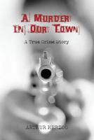 A Murder in Our Town 1583482970 Book Cover