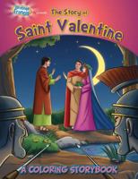 Brother Francis Presents the Story of Saint Valentine: A Coloring Storybook 193918214X Book Cover