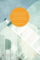 Narrating the Global Financial Crisis: Urban Imaginaries and the Politics of Myth 3319454102 Book Cover