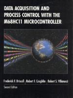 Data Acquisition and Process Control with the M68HC11 Microcontroller (2nd Edition) 0137799764 Book Cover