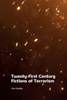 Twenty-First Century Fictions of Terrorism 1474478689 Book Cover