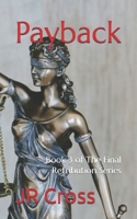 Payback: Book 3 of The Final Retribution Series B0F2YZ1CCD Book Cover