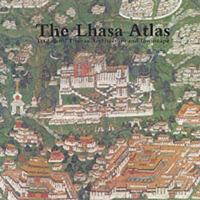 The Lhasa Atlas 0906026571 Book Cover