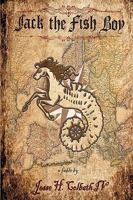 Jack the Fish Boy Jack the Fish Boy: Vessel of Life Vessel of Life 1449034780 Book Cover