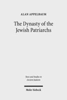 The Dynasty of the Jewish Patriarchs 3161529642 Book Cover