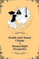 Health and climate change a Human right perspective 1805247514 Book Cover