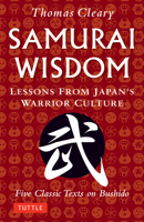 Samurai Wisdom: Lessons from Japan's Warrior Culture 4805312939 Book Cover